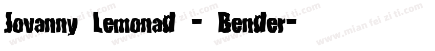 Jovanny Lemonad - Bender字体转换